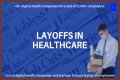 United Healthcare Layoffs – United Healthcare Job Cuts and Business Future